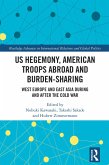US Hegemony, American Troops Abroad and Burden-Sharing (eBook, ePUB)