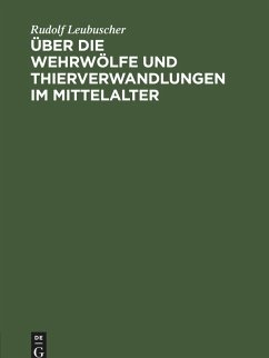 Cover Über die Wehrwölfe und Thierverwandlungen im Mittelalter (eBook, PDF)