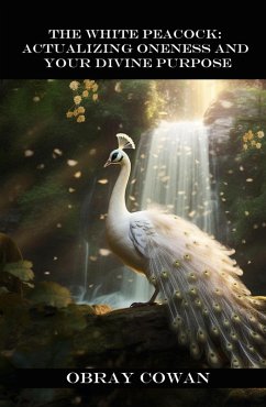 The White Peacock (eBook, ePUB) - Cowan, Obray