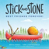 Stick and Stone: Best Friends Forever! (eBook, ePUB) Stick and Stone: Best Friends Forever! (eBook, ePUB)