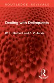 Dealing with Delinquents (eBook, PDF) Dealing with Delinquents (eBook, PDF)
