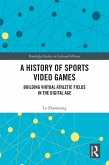 A History of Sports Video Games (eBook, PDF) A History of Sports Video Games (eBook, PDF)