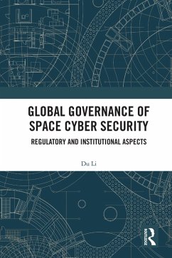 Cover Global Governance of Space Cyber Security (eBook, ePUB)