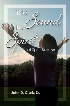 Cover The Sound of the Spirit at Spirit Baptism (eBook, ePUB)