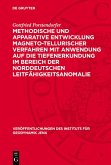Methodische und apparative Entwicklung magneto-tellurischer Verfahren mit Anwendung auf die Tiefenerkundung im Bereich der norddeutschen Leitfähigkeitsanomalie (eBook, PDF) Methodische und apparative Entwicklung magneto-tellurischer Verfahren mit Anwendung auf die Tiefenerkundung im Bereich der norddeutschen Leitfähigkeitsanomalie (eBook, PDF)
