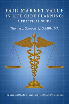 Fair Market Value in Life Care Planning: A Practical Guide (eBook, ePUB) - Dawson, Thomas