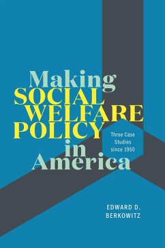 Making Social Welfare Policy in America (eBook, ePUB) - Edward D. Berkowitz, Berkowitz