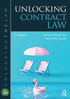 Unlocking Contract Law (eBook, PDF) - Kok, Andy Vi-Ming; Turner, Chris