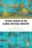 Future Stories in the Global Heritage Industry (eBook, PDF)