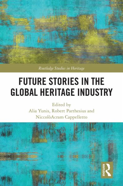 Future Stories in the Global Heritage Industry (eBook, PDF)