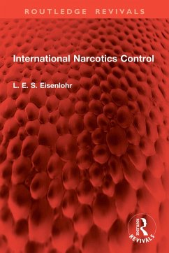 International Narcotics Control (eBook, ePUB) - Eisenlohr, L. E. S.