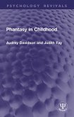 Phantasy in Childhood (eBook, PDF) Phantasy in Childhood (eBook, PDF)