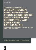 Die semitischen Personennamen in den griechischen und lateinischen Inschriften aus Syrien und dem Libanon (eBook, ePUB) Die semitischen Personennamen in den griechischen und lateinischen Inschriften aus Syrien und dem Libanon (eBook, ePUB)