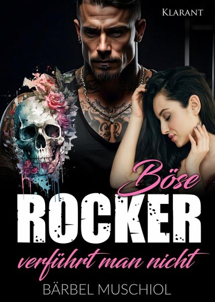 Böse Rocker verführt man nicht. Rockerroman (eBook, ePUB) Böse Rocker verführt man nicht. Rockerroman (eBook, ePUB)