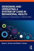 Designing and Operating a System of Care in Behavioral Health (eBook, PDF)