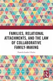 Families, Relational Attachments, and the Law of Collaborative Family-Making (eBook, PDF)