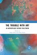 The Trouble With Art (eBook, ePUB) - Bild 1