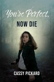 You're Perfect, Now Die (eBook, ePUB)