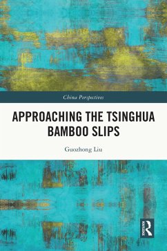Cover Approaching the Tsinghua Bamboo Slips (eBook, PDF)