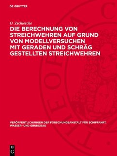 Cover Die Berechnung von Streichwehren auf Grund von Modellversuchen mit geraden und schräg gestellten Streichwehren (eBook, PDF)