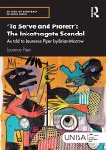 'To Serve and Protect': The Inkathagate Scandal (eBook, ePUB) 'To Serve and Protect': The Inkathagate Scandal (eBook, ePUB)