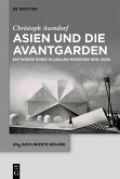 Asien und die Avantgarden (eBook, PDF) Asien und die Avantgarden (eBook, PDF)