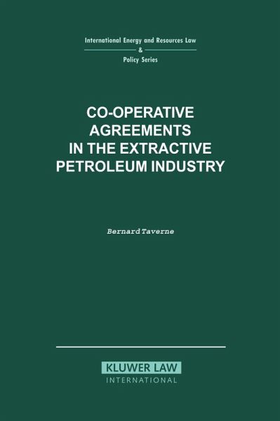 Co-operative Agreements in the Extractive Petroleum Industry (eBook, PDF) Co-operative Agreements in the Extractive Petroleum Industry (eBook, PDF)
