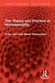 The Theory and Practice of Homosexuality (eBook, ePUB)