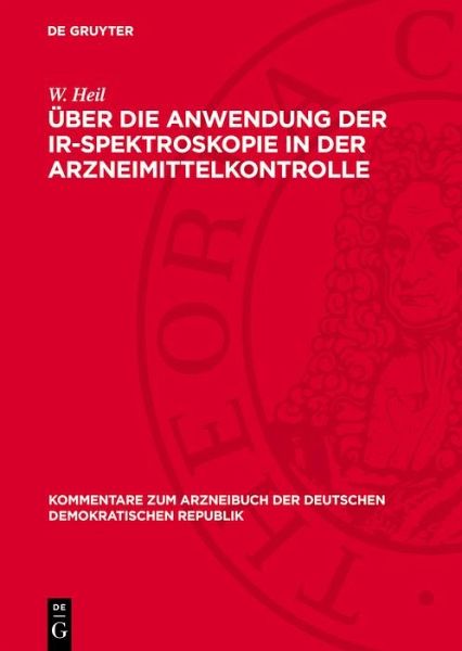 Über die Anwendung der IR-Spektroskopie in der Arzneimittelkontrolle (eBook, PDF) Über die Anwendung der IR-Spektroskopie in der Arzneimittelkontrolle (eBook, PDF)