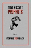 Then He Sent Prophets (eBook, ePUB)