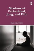 Shadows of Fatherhood, Jung, and Film (eBook, PDF)