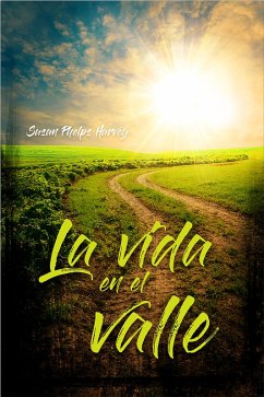 La vida en el valle (eBook, ePUB) - Phelps Harvey, Susan