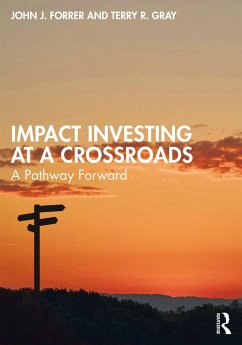 Impact Investing at a Crossroads (eBook, PDF) - Forrer, John J.; Gray, Terry R.