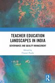 Teacher Education Landscapes in India (eBook, PDF) Teacher Education Landscapes in India (eBook, PDF)