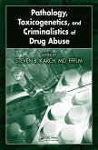 Pathology, Toxicogenetics, and Criminalistics of Drug Abuse (eBook, ePUB)