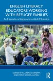 English Literacy Educators Working with Refugee Families (eBook, ePUB)