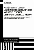 Überzeugungen junger westdeutscher Lehrpersonen zu '1989' (eBook, PDF)