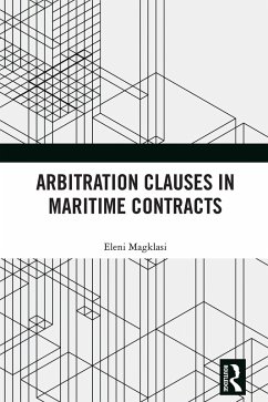 Arbitration Clauses in Maritime Contracts (eBook, ePUB) - Magklasi, Eleni