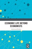 Economic Life Beyond Economists (eBook, ePUB) Economic Life Beyond Economists (eBook, ePUB)