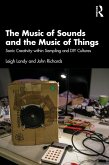 The Music of Sounds and the Music of Things (eBook, ePUB) The Music of Sounds and the Music of Things (eBook, ePUB)
