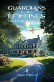 Guardians of the Ley Lines: Mystery at the Monteiths (eBook, ePUB) Guardians of the Ley Lines: Mystery at the Monteiths (eBook, ePUB)