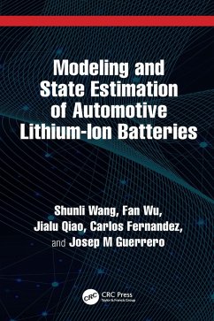 Modeling and State Estimation of Automotive Lithium-Ion Batteries (eBook, ePUB) - Wang, Shunli; Wu, Fan; Qiao, Jialu; Fernandez, Carlos; Guerrero, Josep M