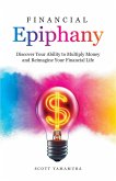 Financial Epiphany: Discover Your Ability to Multiply Money and Reimagine Your Financial Life (eBook, ePUB)