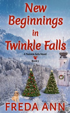 New Beginnings in Twinkle Falls (A Twinkle Falls Novel, #5) (eBook, ePUB) - Ann, Freda