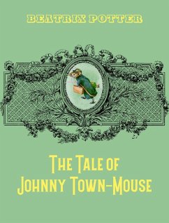 The Tale of Johnny Town-Mouse (eBook, ePUB) - Potter, Beatrix