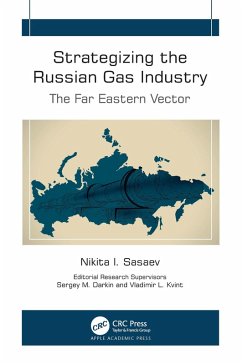 Strategizing the Russian Gas Industry (eBook, PDF) - Sasaev, Nikita I.; Darkin, Sergey M.; Kvint, Vladimir L.