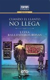 Cuando el llanto no llega (eBook, PDF) Cuando el llanto no llega (eBook, PDF)