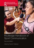 Routledge Handbook of Sport Communication (eBook, ePUB) Routledge Handbook of Sport Communication (eBook, ePUB)