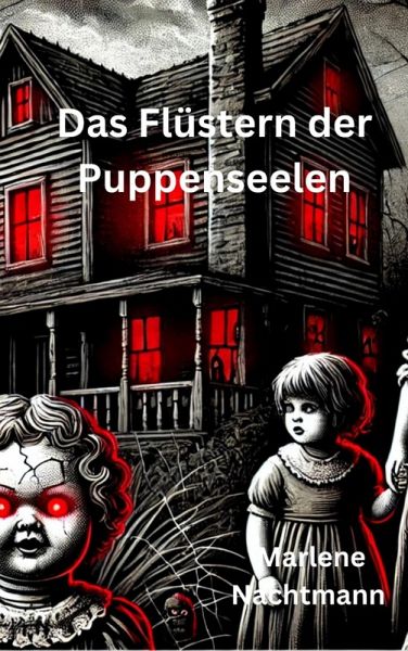 Das Flüstern der Puppenseelen (eBook, ePUB) Das Flüstern der Puppenseelen (eBook, ePUB)