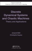 Discrete Dynamical Systems and Chaotic Machines (eBook, ePUB) Discrete Dynamical Systems and Chaotic Machines (eBook, ePUB)
